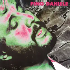 Che Dio ti benedica (Remastered Version) - Pino Daniele