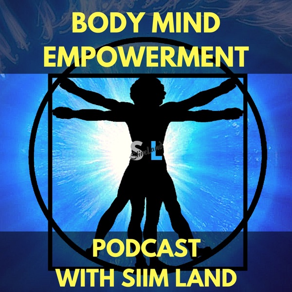 Body Mind Empowerment with Siim Land Body Mind Empowerment with Siim Land