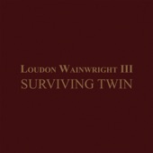 Loudon Wainwright III - White Winos