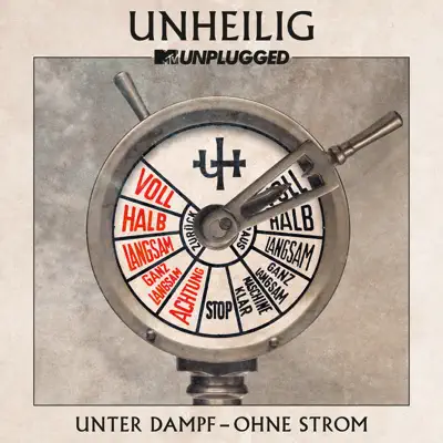 MTV Unplugged "Unter Dampf – Ohne Strom" - Unheilig