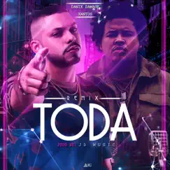 Toda (Remix) - Single by Dante Damage & Xantos album reviews, ratings, credits