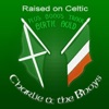 Raised on Celtic