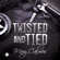 Mary Calmes - Twisted and Tied (Unabridged)