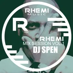 Rhemi Mix Sessions Vol1 by DJ Spen album reviews, ratings, credits