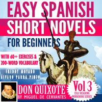 Álvaro Parra Pinto - Easy Spanish Short Novels for Beginners: With 60+ Exercises & 200-Word Vocabulary - 