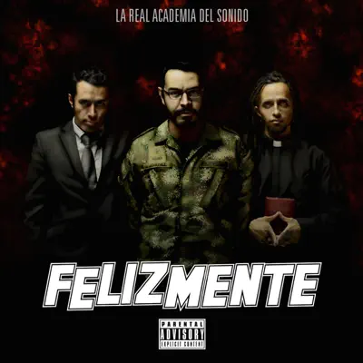 Felizmente - Single - La Real Academia del Sonido