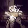 By Force (feat. Vector) - Single album lyrics, reviews, download
