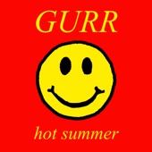 Gurr - Hot Summer