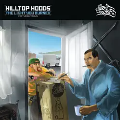 The Light You Burned (feat. Trials) - EP - Hilltop Hoods
