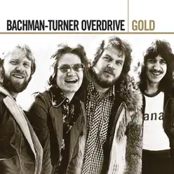 Gold - Bachman-Turner Overdrive