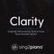 Clarity (Originally Performed By Zedd & Foxes) - Sing2Piano lyrics