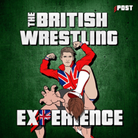 British Wrestling Experience w/ Martin, Oli & Benno podcast