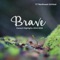 Brave - Northwest Girlchoir lyrics