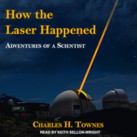 Charles H. Townes - How the Laser Happened: Adventures of a Scientist artwork