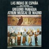 Las Indias de España (Música Precolombina y de Archivos del Viejo y Nuevo Mundo)