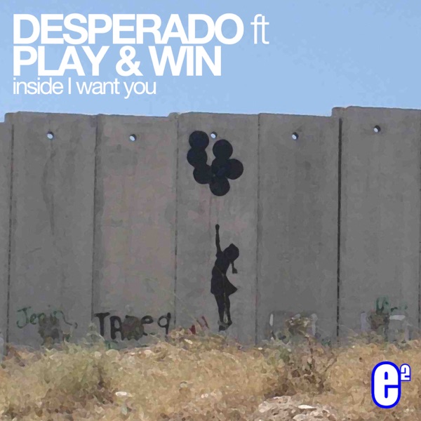 Inside I Want You by Desperado Feat Play & Win on Energy FM