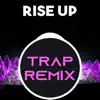 Stream & download Rise Up (Trap Remix Homage to Andra Day) - Single