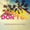 Please Don't Go (feat. Kings) - Single