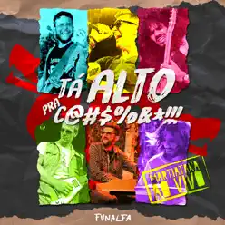 Tá Alto Pra C@#$%&*!!! - Ao Vivo - Martiataka