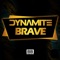 Brave - Dynamite lyrics
