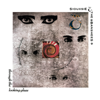 Siouxsie & The Banshees - Through the Looking Glass (Remastered and Expanded) artwork
