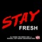Stay Fresh (feat. The Backpack Kid) - DJ Suede The Remix God lyrics