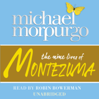 Michael Morpurgo - The Nine lives of Montezuma artwork