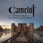 Eric Allaman: Camelot - An Original Ballet artwork