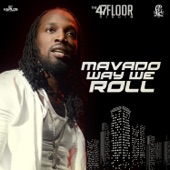 Mavado - Way We Roll