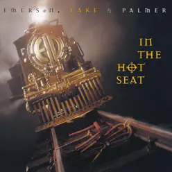 In the Hot Seat (2017 - Remaster) - Emerson, Lake & Palmer