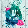Toma Mi Mano - Single, 2018