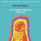 Let's Explore Diabetes with Owls - David Sedaris