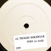 Da Techno Bohemian - Pump Da Bass