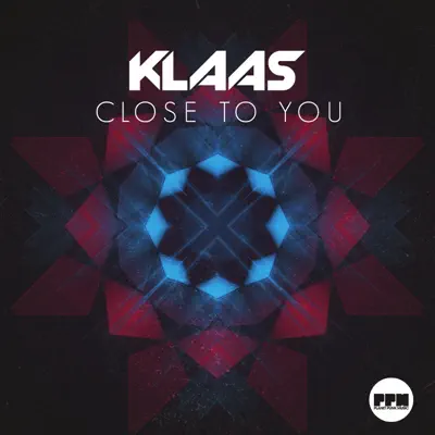 Close to You (Remixes) - EP - Klaas Close to You (Remixes) - EP - Klaas