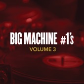 Big Machine #1's, Volume 3 artwork