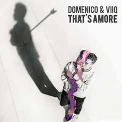 That’s Amore - Single by DOMENICO & Viiq album reviews, ratings, credits