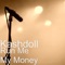 Run Me My Money - KashDoll lyrics