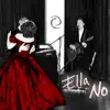 Ella No - Single album lyrics, reviews, download