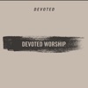 Devoted Worship - EP