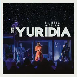 Primera Fila (En Vivo) - Yuridia