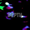 Depth - Single album lyrics, reviews, download