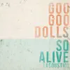 So Alive (Acoustic) - Single album lyrics, reviews, download