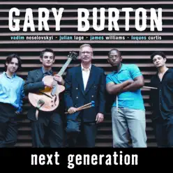 Next Generation - Gary Burton Next Generation - Gary Burton