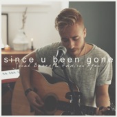 Since U Been Gone (Acoustic) [feat. Addison Agen] artwork