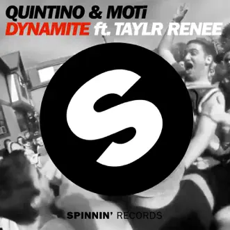 Dynamite (feat. Taylr Renee) - Single by Quintino & MOTi album reviews, ratings, credits