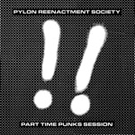 Pylon Reenactment Society - Feast on My Heart