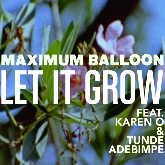 Cover artwork for Let It Grow (feat. Karen O & Tunde Adebimpe)