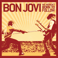 Bon Jovi - We Weren't Born To Follow - EP artwork