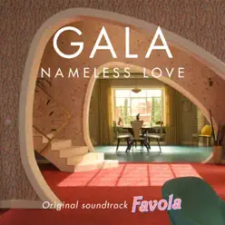 Nameless Love (From the Original Soundtrack Favola) - Single - Gala Nameless Love (From the Original Soundtrack Favola) - Single - Gala