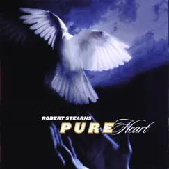 Pure Heart by Robert Stearns album reviews, ratings, credits